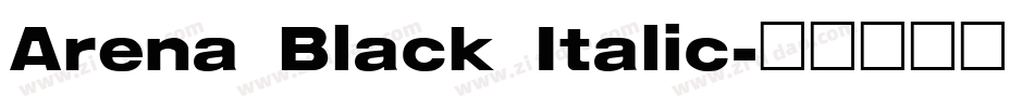 Arena Black Italic字体转换